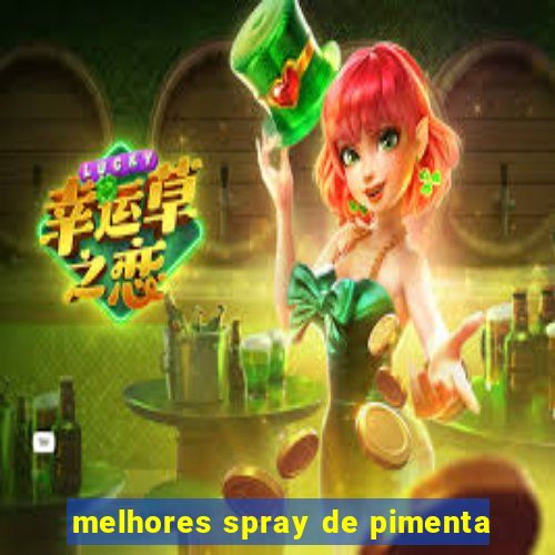 melhores spray de pimenta